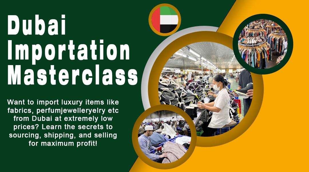 Dubai Importation Masterclass